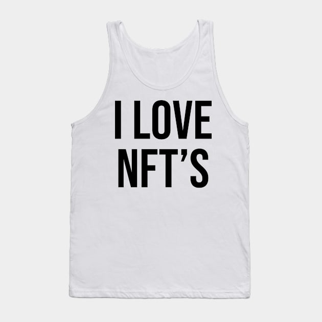 I love NFT's Tank Top by Relaxing Art Shop